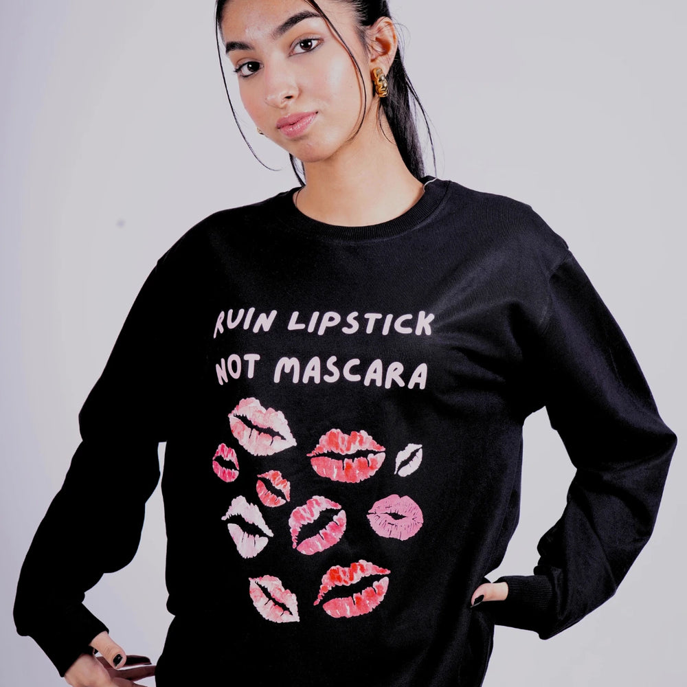 Ruin Lipstick Not Mascara Sweatshirt - Black