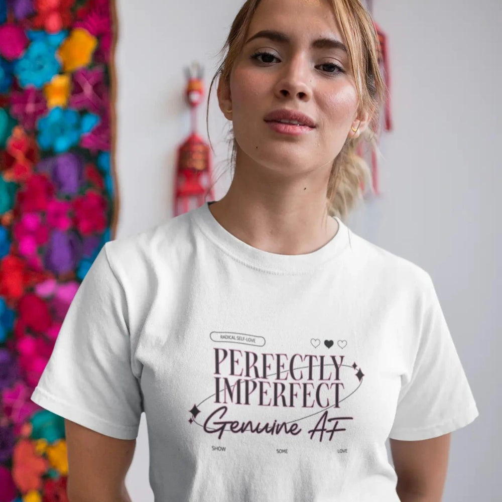 Perfectly Imperfect Genuine AF Regular Tshirt - White