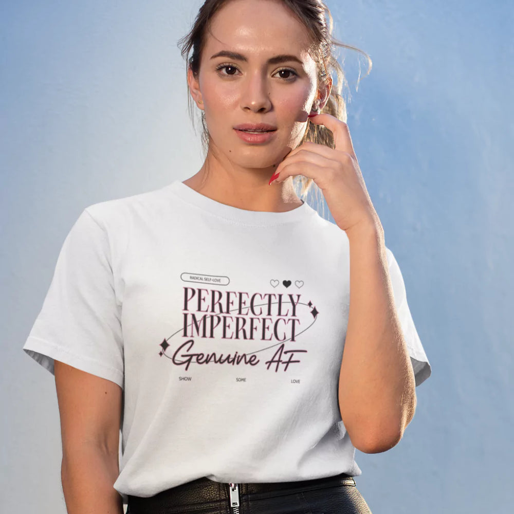 Perfectly Imperfect Genuine AF Regular Tshirt - White